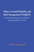 Object-oriented Quality and Risk Management (OQRM). A practical and generic method to manage quality and risk.