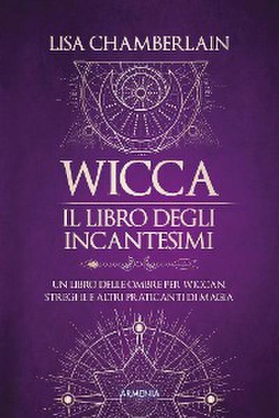 Wicca - Il libro degli incantesimi