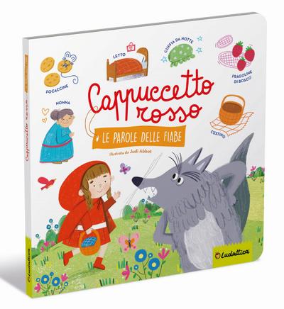 Cappuccetto Rosso. Le parole delle fiabe