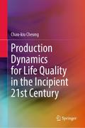 Production Dynamics for Life Quality in the Incipi