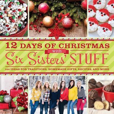 12 Days of Christmas with Six Sisters’ Stuff