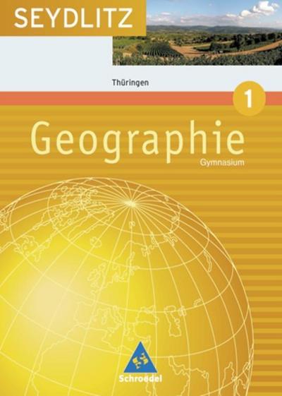 Seydlitz Geographie, Ausgabe Gymnasium Thüringen 5. Klasse