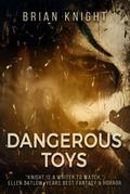Dangerous Toys