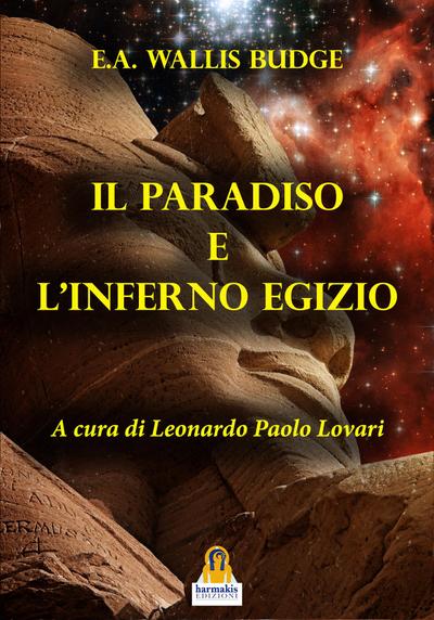 Il Paradiso e l’Inferno Egizio