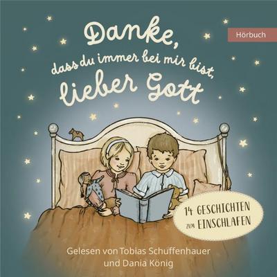 Danke, dass du immer bei mir bist, lieber Gott