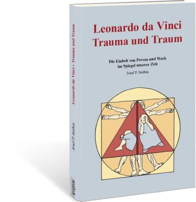 Leonardo da Vinci Trauma und Traum