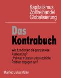 Kapitalismus, Zollfreihandel, Globalisierung: Das Kontrabuch