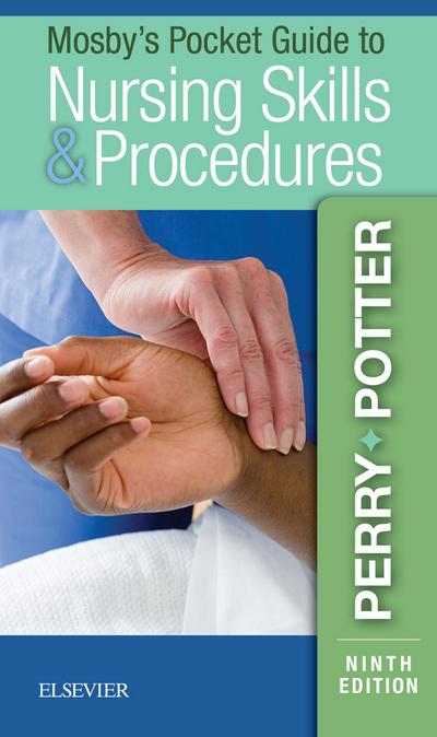 Mosby’s Pocket Guide to Nursing Skills and Procedures - E-Book