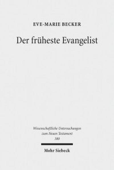 Der früheste Evangelist