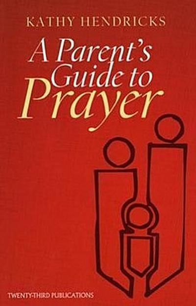 A Parent’s Guide to Prayer