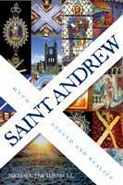 Saint Andrew: Myth, Legend and Reality