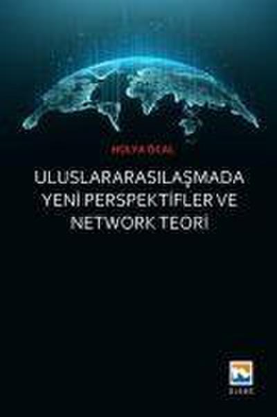 Uluslararasilasmada Yeni Perspektifler ve Network Teori
