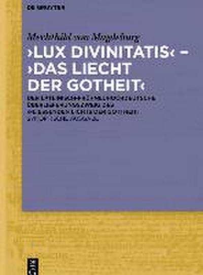 Lux divinitatis’ - ,Das liecht der gotheit’