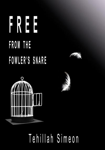 Free from the Fowler’s Snare