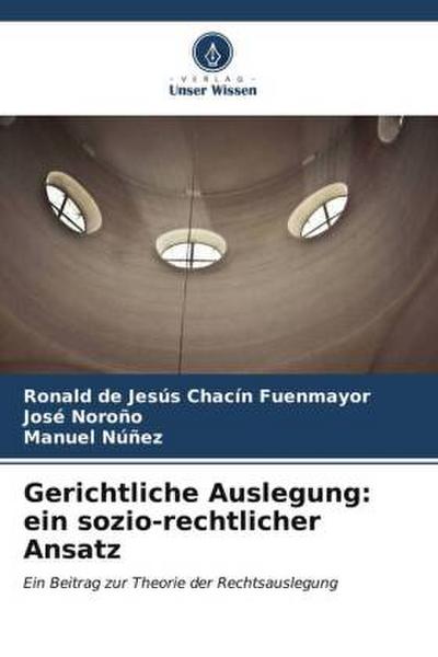 Gerichtliche Auslegung: ein sozio-rechtlicher Ansatz