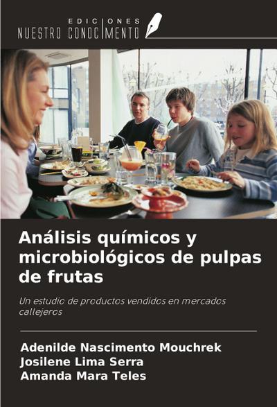 Análisis químicos y microbiológicos de pulpas de frutas
