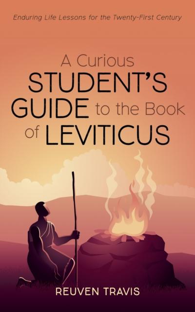 A Curious Student’s Guide to the Book of Leviticus