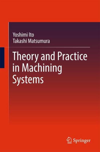 Theory and Practice in Machining Systems