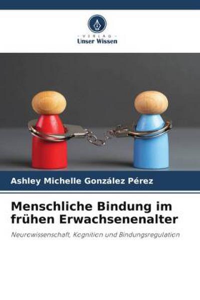 Menschliche Bindung im frühen Erwachsenenalter