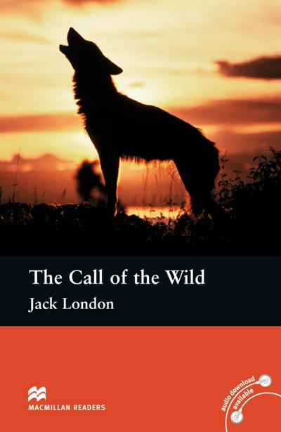 The Call of the Wild: Lektüre (ohne Audio-CD) (Macmillan Readers)