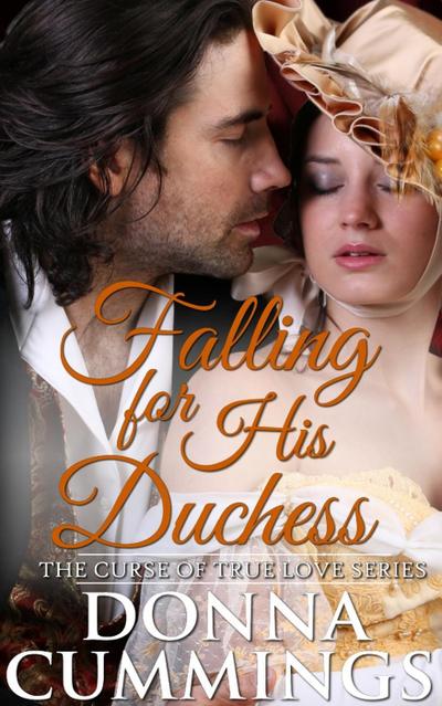 Falling for His Duchess (The Curse of True Love, #3)