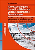 Abwasserreinigung: Umweltrechtliche und verfahrenstechnische Betrachtung