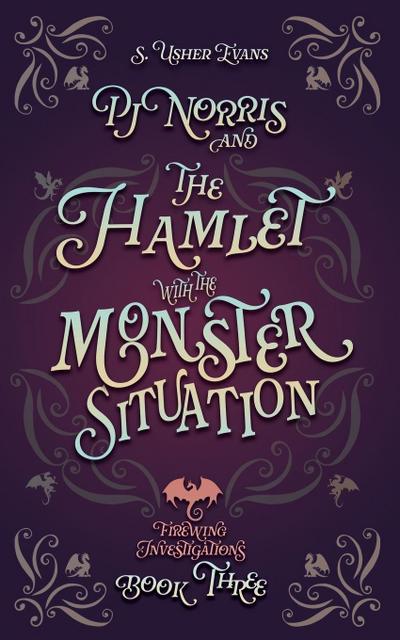 PJ Norris and the Hamlet with the Monster Situation