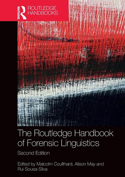 The Routledge Handbook of Forensic Linguistics