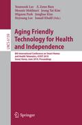 Aging Friendly Technology for Health and Independence