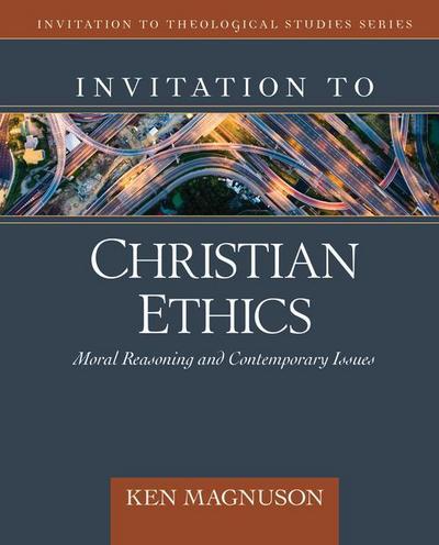 Invitation to Christian Ethics
