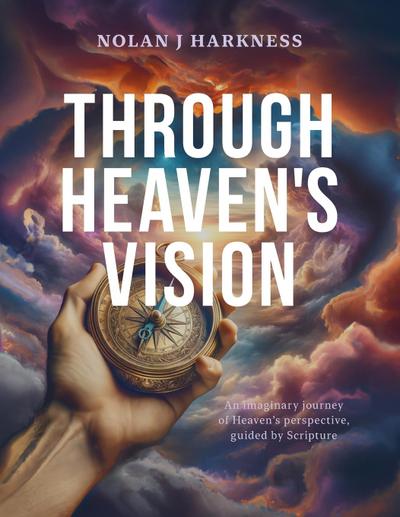 Through Heaven’s Vision