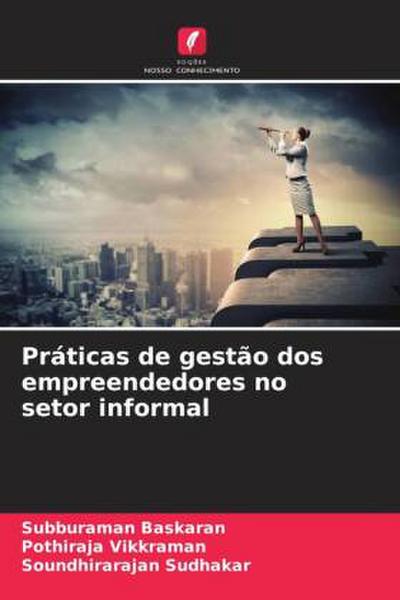 Práticas de gestão dos empreendedores no setor informal