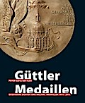 Peter-Götz Güttler: Gegossene Sichten und Welten. Medaillen 1971?2011: Gegossene Sichten und Welten. Medaillen 1971-2011. Hrsg.: Wolfgang Steguweit, Deutsche Gesellschaft für Medaillenkunst