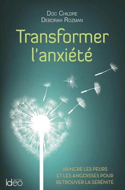 Transformer l’anxiété