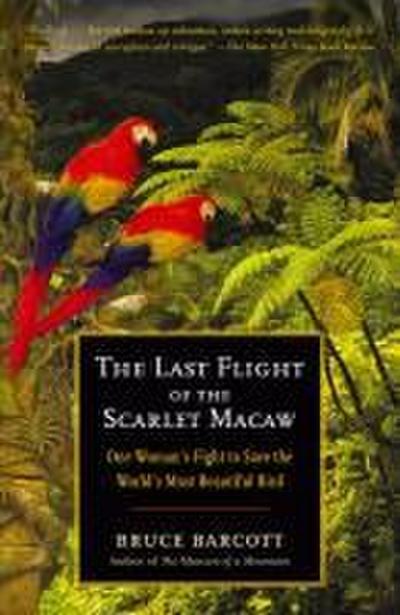 The Last Flight of the Scarlet Macaw