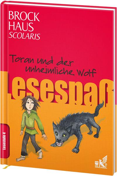 Brockhaus Scolaris Lesespaß: Toran und der unheimliche Wolf: Lesestufe 4