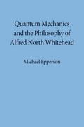 Quantum Mechanics and the Philosophy of Alfred North Whitehead