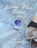 Bonnie Blue Button is a Bully (Norman the Button)