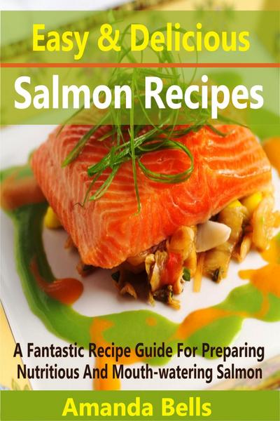 Easy and Delicious Salmon Recipes