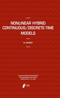 Nonlinear Hybrid Continuous/Discrete-Time Models