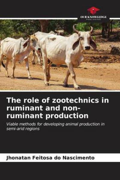 The role of zootechnics in ruminant and non-ruminant production