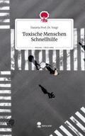Toxische Menschen Schnellhilfe. Life is a Story - 