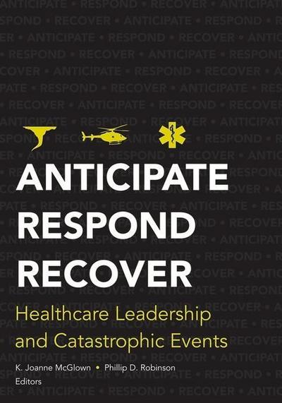 Anticipate, Respond, Recover