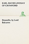 Donatello, by Lord Balcarres