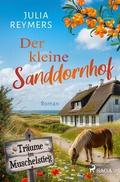 Der kleine Sanddornhof - Träume im Muschelstieg