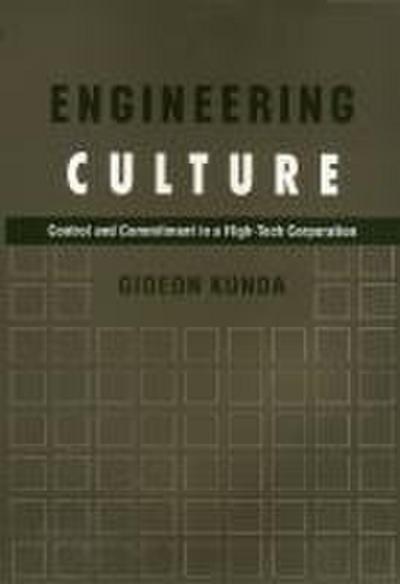 Engineering Culture: Control and Commitment in a High-Tech Corporation