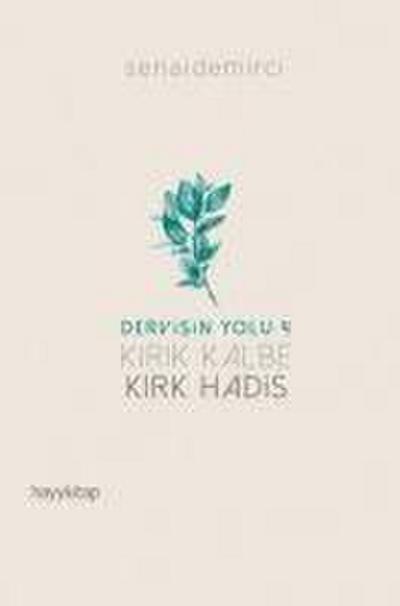 Kirik Kalbe Kirk Hadis - Dervisin Yolu 4