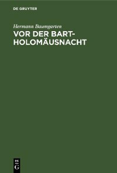 Vor der Bartholomäusnacht