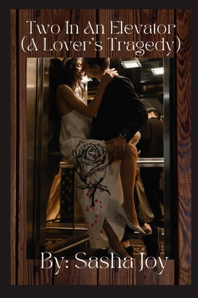 Two In An Elevator (A Lover’s Tragedy)
