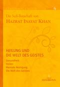 Gesamtausgabe Band 4: Heilung und die Welt des Geistes